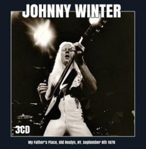 the album cover for Johnny Winter - My Father's Place Old Roslyn Ny September 8th 1978