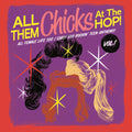 the album cover for All Them Chicks At The Hop 1 / Various - All Them Chicks at the Hop 1