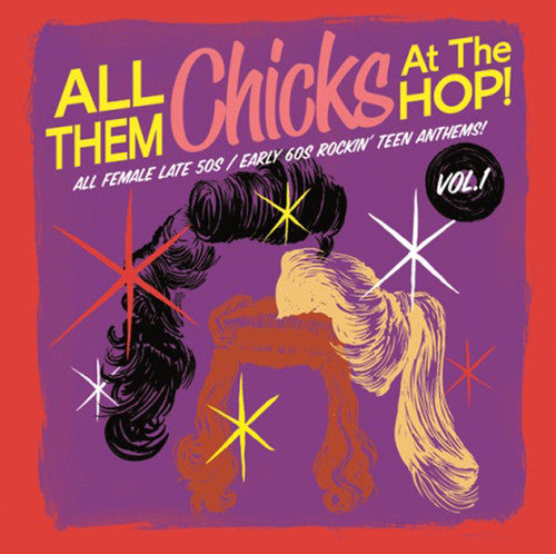 the album cover for All Them Chicks At The Hop 1 / Various - All Them Chicks at the Hop 1