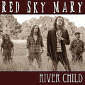 the album cover for Red Sky Mary - River Child