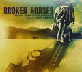 the album cover for Broken Horses (Original Score) / O.S.T. - Broken Horses (Original Score) (Original Soundtrack)