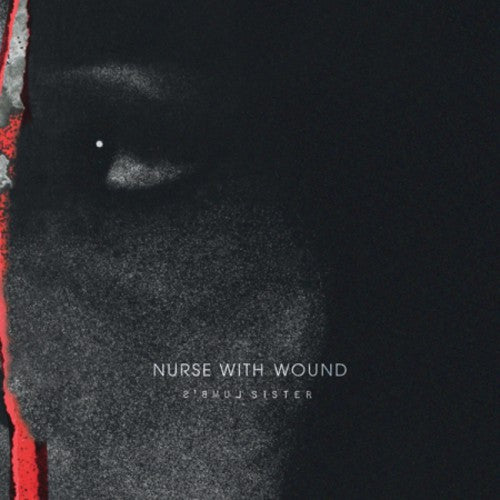 the album cover for Nurse With Wound - Lumbs Sister