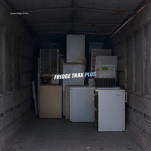 the album cover for General Magic & Pita - Fridge Trax Plus