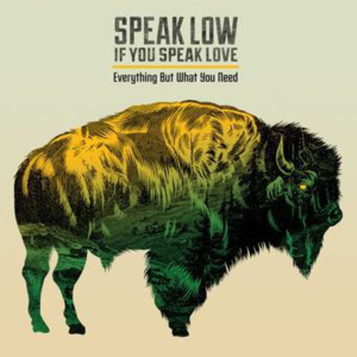 the album cover for Speak Low If You Speak Love - Everything But What You Need
