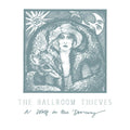 the album cover for The Ballroom Thieves - A Wolf In The Doorway [LP]