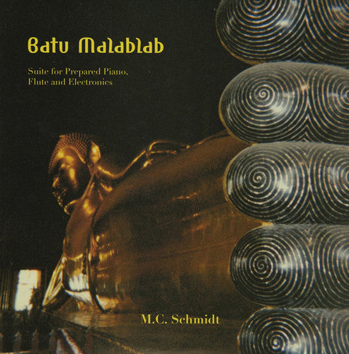 the album cover for M Schmidt C - Batu Malablab: Suite for Prepared Piano Flute