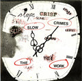 the album cover for Work - Slow Crimes