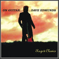 the album cover for Dave Edmunds - On Guitar Dave Edmunds: Rags & Classics