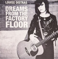 the album cover for Louise Distras - Dreams From The Factory Floor