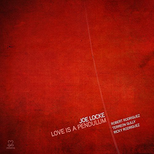 the album cover for Joe Locke - Love Is a Pendulum