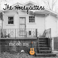 the album cover for Honeycutters - Me Oh My