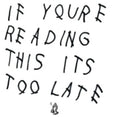 the album cover for Drake - If You're Reading This It's Too Late [Clean]