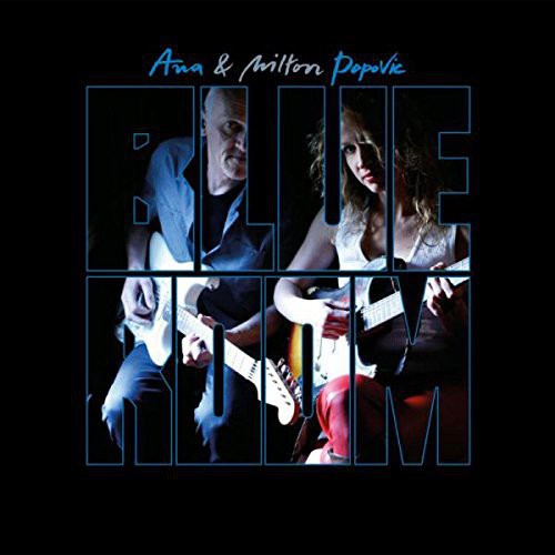 the album cover for Ana Popovic & Milton - Blue Room