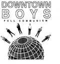 the album cover for Downtown Boys - Full Communism