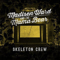 the album cover for Madisen Ward and The Mama Bear - Skeleton Crew [Vinyl]