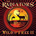 the album cover for Radiators - Wild & Free 2