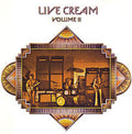 the album cover for Cream - Live Cream Volume II [Vinyl]
