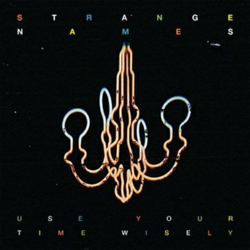 the album cover for Strange Names - Use Your Time Wisely