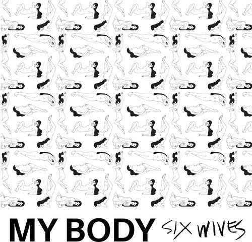 the album cover for My Body - Six Wives [Download Included]