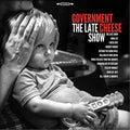 the album cover for Government Cheese - Late Show