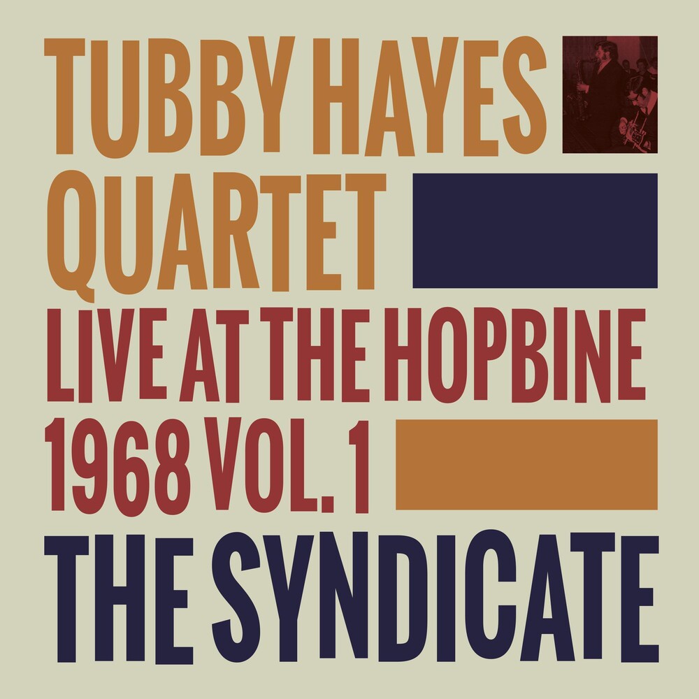 the album cover for The Tubby Hayes Quartet - Live at the Hopbine 1968 Vol. 1