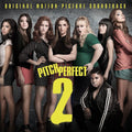 the album cover for Pitch Perfect [Movie] - Pitch Perfect 2 (Original Soundtrack)