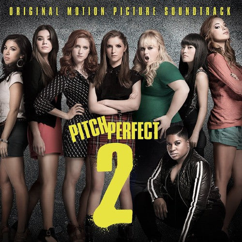 the album cover for Pitch Perfect [Movie] - Pitch Perfect 2 (Original Soundtrack)