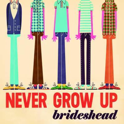 the album cover for Brideshead - Never Grow Up