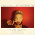 the album cover for Someone Still Loves You Boris Yeltsin - The High Country [Vinyl]