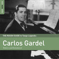 the album cover for Carlos Gardel - Rough Guide to Carlos Gardel