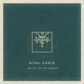 the album cover for Rival Choir - I Believe, Help My Unbelief