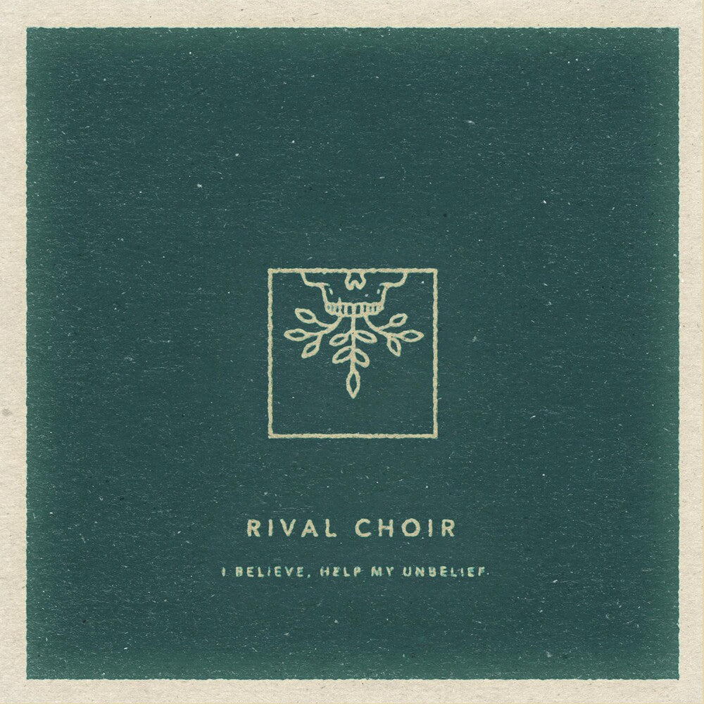 the album cover for Rival Choir - I Believe, Help My Unbelief