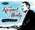 the album cover for Donald Vega - With Respect To Monty [Digipak]