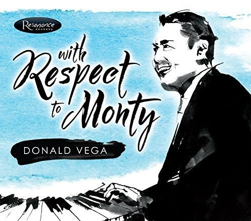 the album cover for Donald Vega - With Respect To Monty [Digipak]