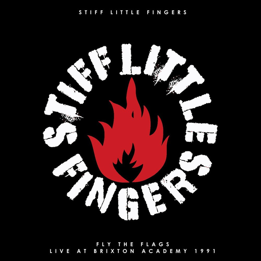 the album cover for Stiff Little Fingers - Fly The Flags (Live At The Brixton Academy 1991) [Vinyl]