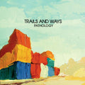 the album cover for Trails And Ways - Pathology