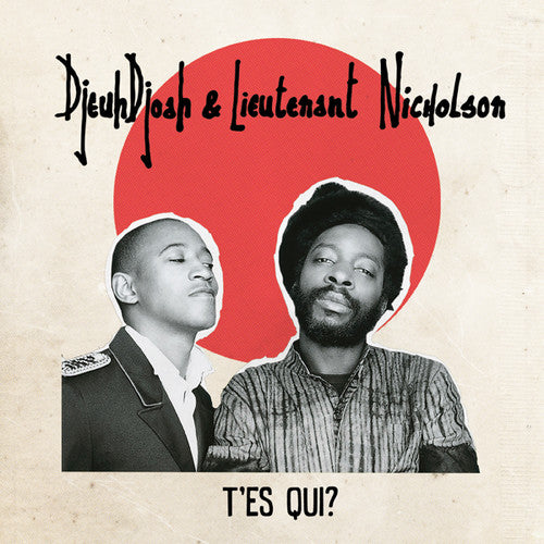 the album cover for Djeuhdjoah & Lieutenant Nicholson - T'es Qui