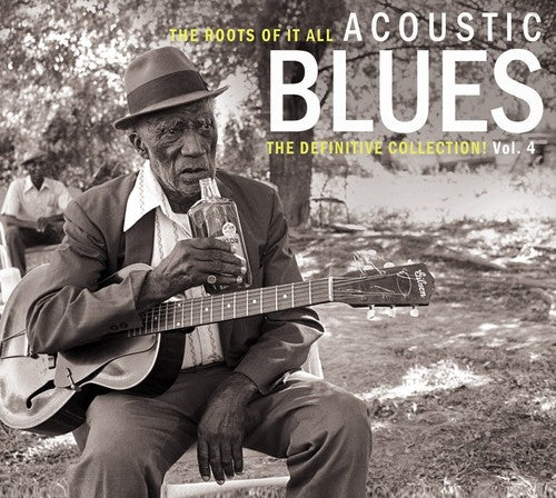 the album cover for Roots Of It All Acoustic Blues Vol 3 / Various - Roots of It All Acoustic Blues 4