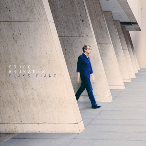 the album cover for Bruce Brubaker - Glass Piano