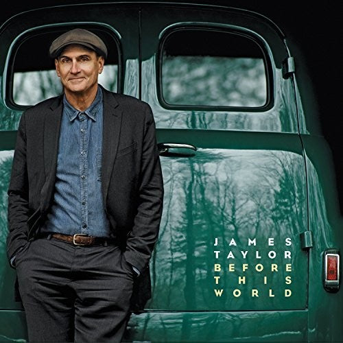 the album cover for James Taylor - Before This World [Super Deluxe w/DVD]