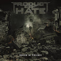the album cover for Product Of Hate - Buried in Violence
