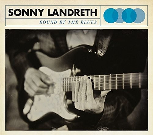 the album cover for Sonny Landreth - Bound By The Blues [Vinyl]