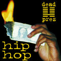 the album cover for Dead Prez - Hip Hop