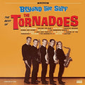 the album cover for Tornadoes - Beyond The Surf: Best Of The Tornadoes
