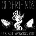 the album cover for Oldfriends - It's Not Working