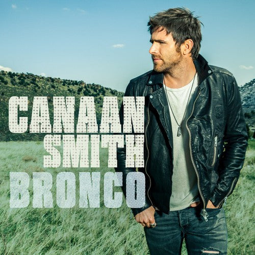 the album cover for Canaan Smith - Bronco