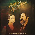 the album cover for Pharis & Jason Romero - Wanderer I'll Stay