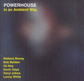 the album cover for Powerhouse - In An Ambient Way