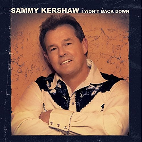 the album cover for Sammy Kershaw - Won't Back Down