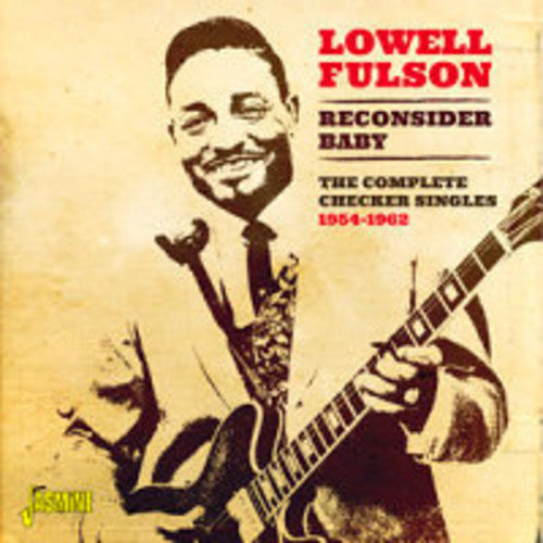 the album cover for Lowell Fulson - Reconsider Baby the Complete Checker Singles 1954